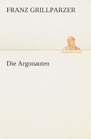 Seller image for Die Argonauten for sale by BuchWeltWeit Ludwig Meier e.K.