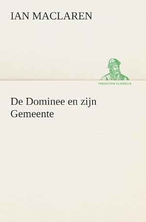 Image du vendeur pour De Dominee en zijn Gemeente mis en vente par BuchWeltWeit Ludwig Meier e.K.