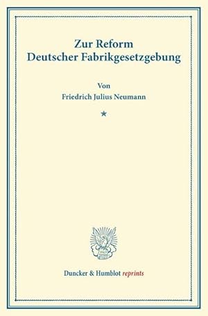 Immagine del venditore per Zur Reform Deutscher Fabrikgesetzgebung. venduto da BuchWeltWeit Ludwig Meier e.K.