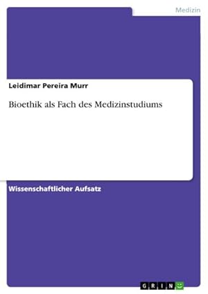 Image du vendeur pour Bioethik als Fach des Medizinstudiums mis en vente par BuchWeltWeit Ludwig Meier e.K.