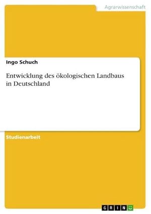 Seller image for Entwicklung des kologischen Landbaus in Deutschland for sale by BuchWeltWeit Ludwig Meier e.K.