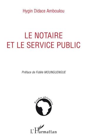 Seller image for Le notaire et le service public for sale by BuchWeltWeit Ludwig Meier e.K.