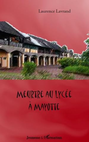 Image du vendeur pour Meurtre au lyce  Mayotte mis en vente par BuchWeltWeit Ludwig Meier e.K.