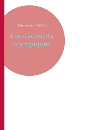 Seller image for Les diamants olympiques for sale by BuchWeltWeit Ludwig Meier e.K.