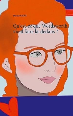 Seller image for Qu'est-ce que Wordsworth vient faire l-dedans ? for sale by BuchWeltWeit Ludwig Meier e.K.