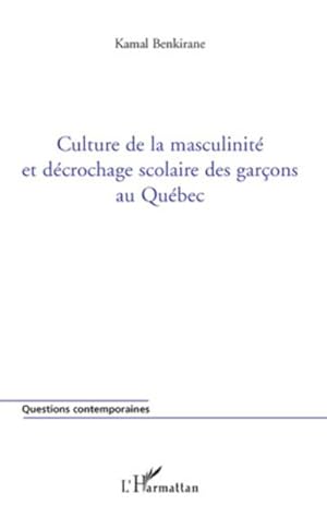 Seller image for Culture de la masculinit et dcrochage scolaire des garons au Qubec for sale by BuchWeltWeit Ludwig Meier e.K.