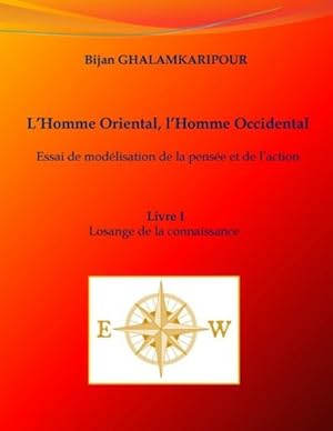 Seller image for LHomme Oriental, lHomme Occidental (Essai de modlisation de la pense et de laction) for sale by BuchWeltWeit Ludwig Meier e.K.