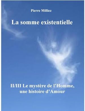 Seller image for La somme existentielle II/III Le mystre de l'homme for sale by BuchWeltWeit Ludwig Meier e.K.