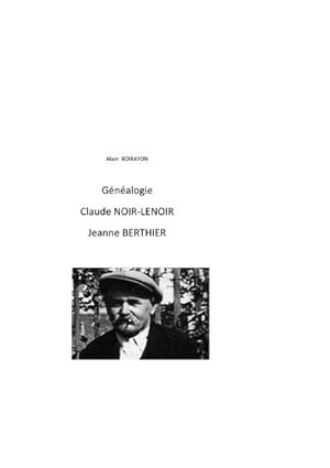 Bild des Verkufers fr Gnalogie de Claude Noir-Lenoir et Jeanne Berthier zum Verkauf von BuchWeltWeit Ludwig Meier e.K.