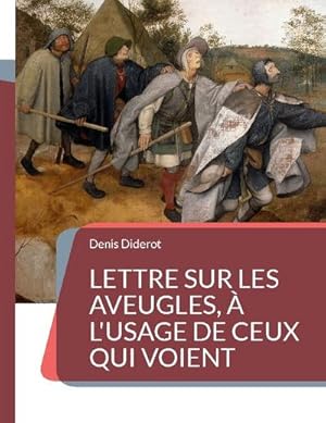 Image du vendeur pour Lettre sur les aveugles,  l'usage de ceux qui voient mis en vente par BuchWeltWeit Ludwig Meier e.K.