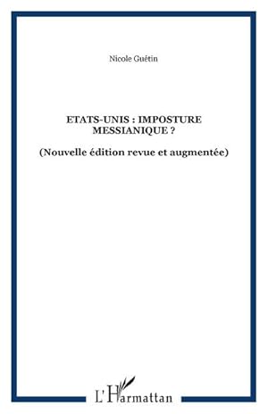 Image du vendeur pour Etats-Unis : imposture messianique ? mis en vente par BuchWeltWeit Ludwig Meier e.K.