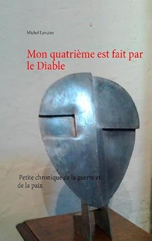 Seller image for Mon quatrime est fait par le Diable for sale by BuchWeltWeit Ludwig Meier e.K.