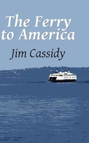 Bild des Verkufers fr The Ferry To America zum Verkauf von BuchWeltWeit Ludwig Meier e.K.