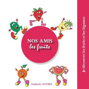 Seller image for Nos amis les fruits for sale by BuchWeltWeit Ludwig Meier e.K.