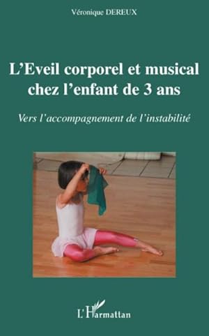 Image du vendeur pour L'veil corporel et musical chez l'enfant de 3 ans mis en vente par BuchWeltWeit Ludwig Meier e.K.