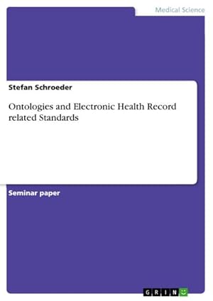 Bild des Verkufers fr Ontologies and Electronic Health Record related Standards zum Verkauf von BuchWeltWeit Ludwig Meier e.K.