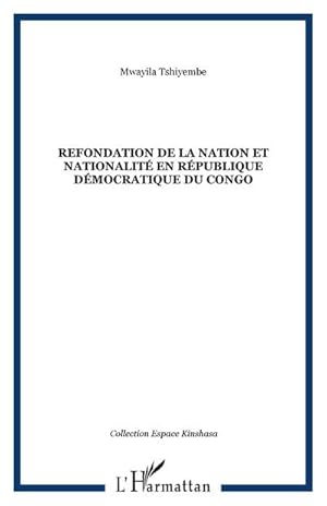 Image du vendeur pour Refondation de la nation et nationalit en Rpublique dmocratique du Congo mis en vente par BuchWeltWeit Ludwig Meier e.K.