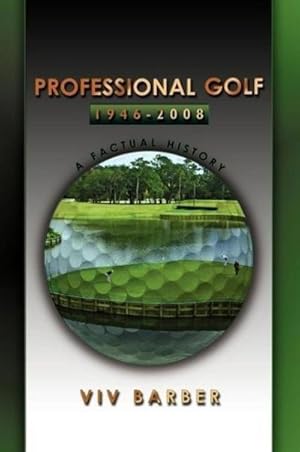 Immagine del venditore per Professional Golf 1946 - 2008 A Factual History venduto da BuchWeltWeit Ludwig Meier e.K.