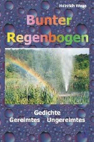 Image du vendeur pour Bunter Regenbogen mis en vente par BuchWeltWeit Ludwig Meier e.K.