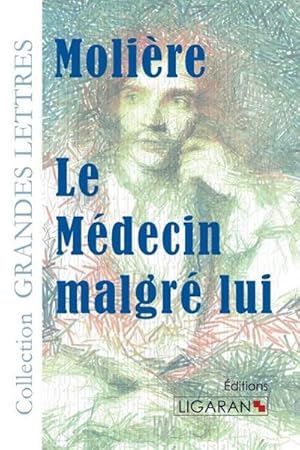 Imagen del vendedor de Le Mdecin malgr lui (grands caractres) a la venta por BuchWeltWeit Ludwig Meier e.K.