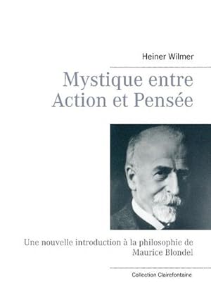 Bild des Verkufers fr Mystique entre Action et Pense zum Verkauf von BuchWeltWeit Ludwig Meier e.K.