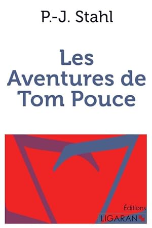 Imagen del vendedor de Les Aventures de Tom Pouce a la venta por BuchWeltWeit Ludwig Meier e.K.