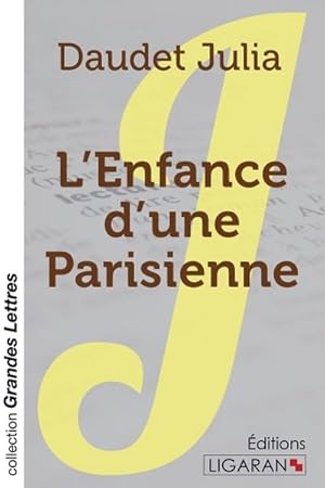 Image du vendeur pour L'Enfance d'une Parisienne (grands caractres) mis en vente par BuchWeltWeit Ludwig Meier e.K.