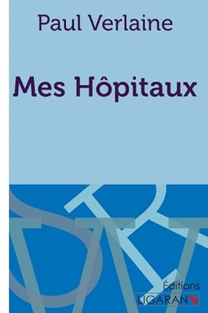 Image du vendeur pour Mes hpitaux mis en vente par BuchWeltWeit Ludwig Meier e.K.