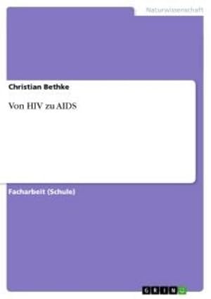 Immagine del venditore per Von HIV zu AIDS venduto da BuchWeltWeit Ludwig Meier e.K.