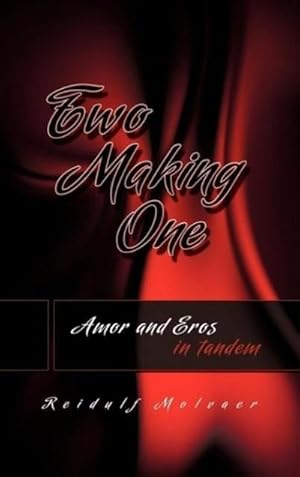 Seller image for Two Making One Amor and Eros in Tandem for sale by BuchWeltWeit Ludwig Meier e.K.