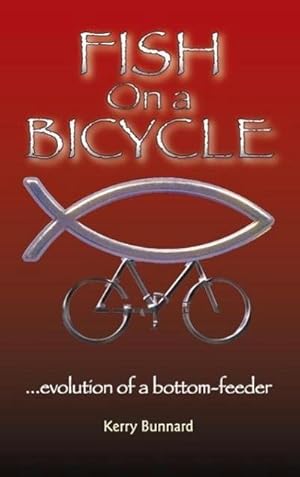 Bild des Verkufers fr Fish on a Bicycle.evolution of a bottom-feeder zum Verkauf von BuchWeltWeit Ludwig Meier e.K.