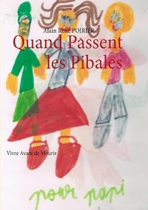 Image du vendeur pour Quand Passent les Pibales mis en vente par BuchWeltWeit Ludwig Meier e.K.