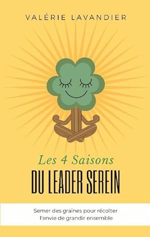 Seller image for Les 4 Saisons du Leader Serein for sale by BuchWeltWeit Ludwig Meier e.K.