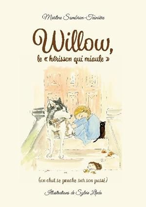 Image du vendeur pour Willow, le  hrisson qui miaule  mis en vente par BuchWeltWeit Ludwig Meier e.K.