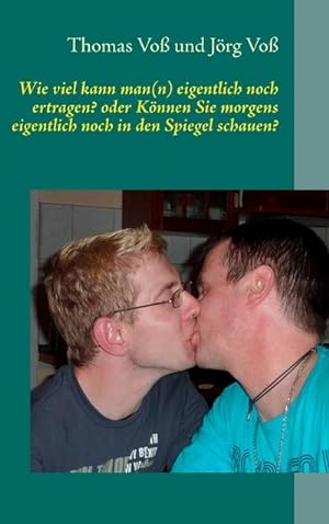Seller image for Wie viel kann man(n) eigentlich noch ertragen? oder for sale by BuchWeltWeit Ludwig Meier e.K.