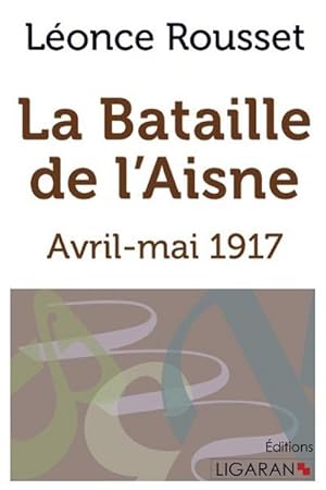 Image du vendeur pour La Bataille de l'Aisne mis en vente par BuchWeltWeit Ludwig Meier e.K.