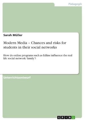 Seller image for Modern Media  Chances and risks for students in their social networks for sale by BuchWeltWeit Ludwig Meier e.K.