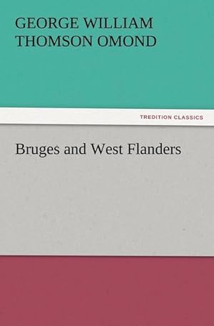 Imagen del vendedor de Bruges and West Flanders a la venta por BuchWeltWeit Ludwig Meier e.K.