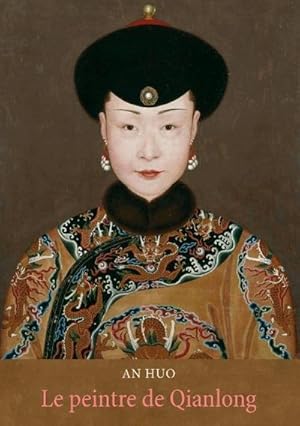 Seller image for Le peintre de Qianlong for sale by BuchWeltWeit Ludwig Meier e.K.