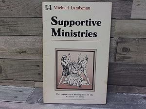 Bild des Verkufers fr Supportive Ministries: The Supernatural Development of the Ministry of Helps zum Verkauf von Archives Books inc.