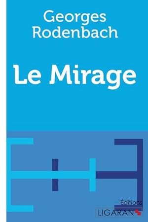 Seller image for Le Mirage for sale by BuchWeltWeit Ludwig Meier e.K.