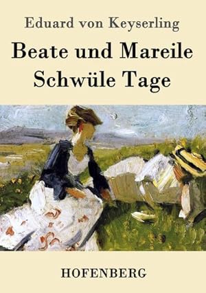 Bild des Verkufers fr Beate und Mareile / Schwle Tage zum Verkauf von BuchWeltWeit Ludwig Meier e.K.