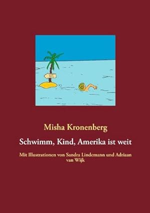 Bild des Verkufers fr Schwimm, Kind, Amerika ist weit zum Verkauf von BuchWeltWeit Ludwig Meier e.K.