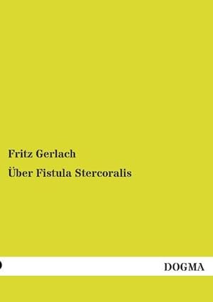 Seller image for ber Fistula Stercoralis for sale by BuchWeltWeit Ludwig Meier e.K.