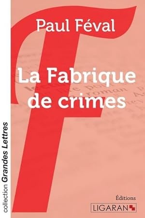 Seller image for La Fabrique de crimes (grands caractres) for sale by BuchWeltWeit Ludwig Meier e.K.