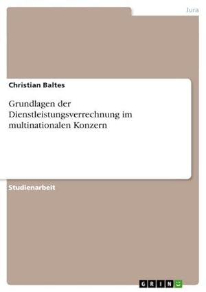 Seller image for Grundlagen der Dienstleistungsverrechnung im multinationalen Konzern for sale by BuchWeltWeit Ludwig Meier e.K.