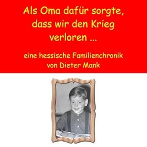 Seller image for Als Oma dafr sorgte, dass wir den Krieg verloren . for sale by BuchWeltWeit Ludwig Meier e.K.