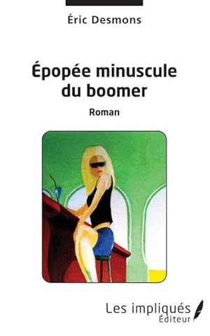 Seller image for Epope minuscule du boomer for sale by BuchWeltWeit Ludwig Meier e.K.