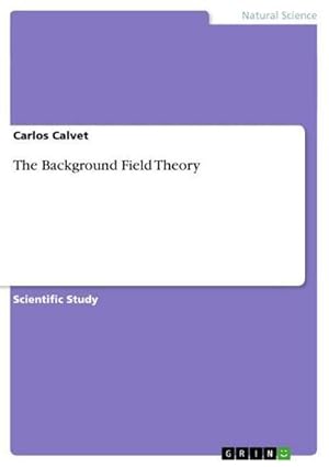 Imagen del vendedor de The Background Field Theory a la venta por BuchWeltWeit Ludwig Meier e.K.