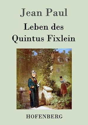 Imagen del vendedor de Leben des Quintus Fixlein a la venta por BuchWeltWeit Ludwig Meier e.K.